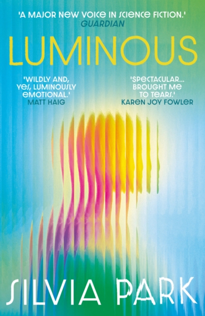 Luminous : 'A major new voice in science fiction.' - Guardian