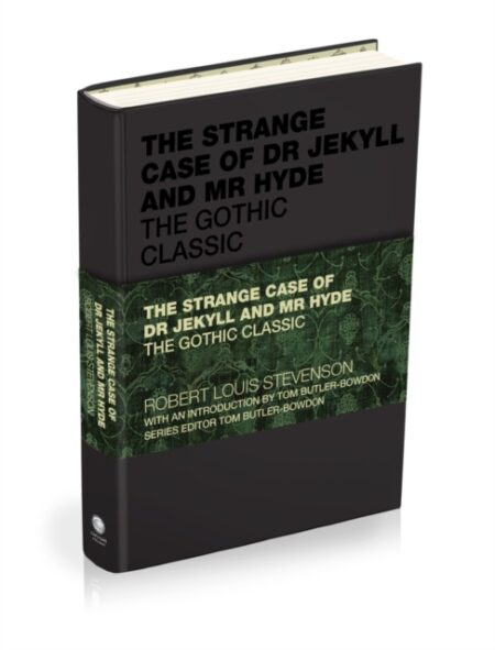 The Strange Case of Dr Jekyll and Mr Hyde : The Gothic Classic