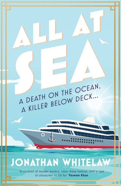 All at Sea : A Death on the Ocean, a Secret Below Deck…