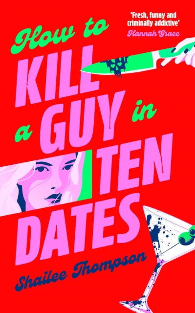 How to Kill a Guy in Ten Dates : Scream meets 00s romcom in this must-have sexy, funny and scary slasher romcom