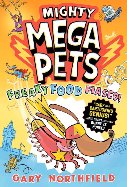 Mighty Mega Pets: Freaky Food Fiasco! : What if your pet had superpowers? The MEGA-funny full-colour graphic novel for ages 6/7/8/9/10 by a Phoenix comic creator