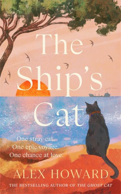 The Ship's Cat : the cosy seafaring adventures of a street cat searching for his forever home