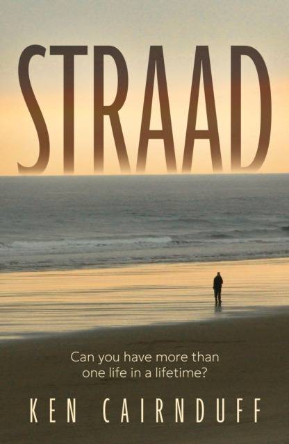 Straad : ‘can you have more than one life in a lifetime?’