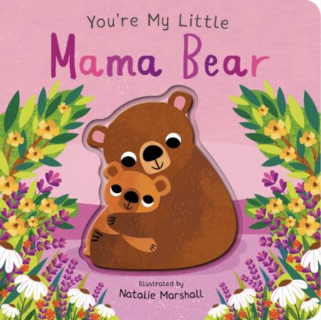 You're My Little Mama Bear