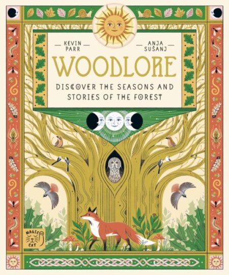 Woodlore : Discover the seasons and stories of the forest